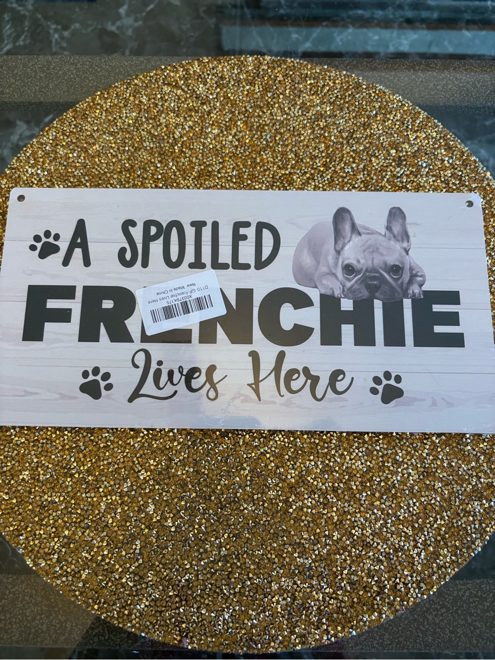 A Spoiled Frenchie NWT  Lives Here Sign - 12”x6” Printed wood plaque.
